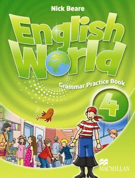 010 4EP ENGLISH WORLD. GRAMMAR PRACTICE BOOK