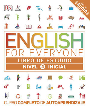NIVEL2 ENGLISH FOR EVERYONE. LIBRO DE ESTUDIO INICIAL
