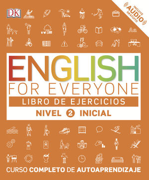 NIVEL2 ENGLISH FOR EVERYONE. LIBRO DE EJERCICIOS INICIAL