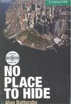 NO PLACE TO HIDE LEVEL 3 LOWER-INTERMEDIATE (+AUDIO CD)