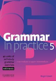 05 -GRAMMAR IN PRACTICE/5 - INTERMEDIATE TO UPPER-INTERMEDIATE