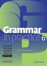 06 -GRAMMAR IN PRACTICE/6 - UPPER-INTERMEDIATE WITH TEST