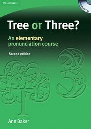 TREE OR THREE? AN ELEMENTARY PRONUNCIATION COURSE + 3 AUDIO CD'S