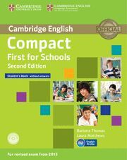 COMPACT FIRST FOR SCHOOLS STUDENTS WITHOUT ANSWERS SECOND EDITION
