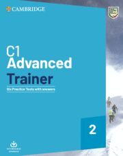 020 C1 ADVANCED TRAINER 2. SIX PRACTICE TESTS WITH ANSWERS WITH RESOURCES DOWNLOAD.