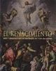 RENACIMIENTO, EL. ARTE Y ARQUITECTURA SIGLOS XV Y XVI EN EUROPA