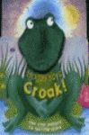 FROGGY SAYS CROACK! USE YOUR PUPPET TO TELL THE STORY
