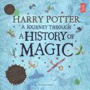 HARRY POTTER: A JOURNEY THROUGH THE HISTORY OF MAGIC