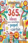 365 IDEAS PARA MANUALIDADES CON PAPEL Y CARTON