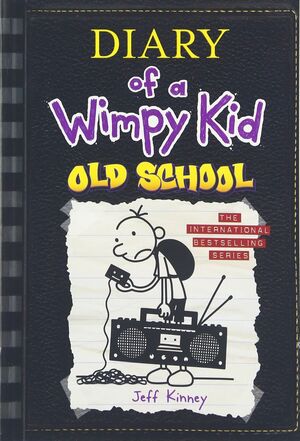 DIARY OF A WIMPY KID/ 10. OLD SCHOOL