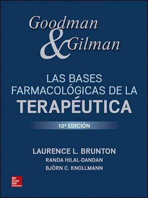018 GOODMAN Y GILLMAN BASES FARMACOLOGICAS DE LA TERAPEUTICA