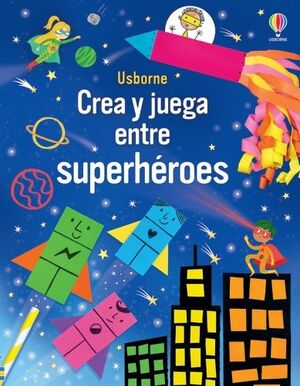 CREA Y JUEGA ENTRE SUPERHEROES