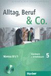 011 ALLTAG, BERUF & CO. 5 NIVEAU B1/1 KURSBUCH + ARBEITSBUCH + CD