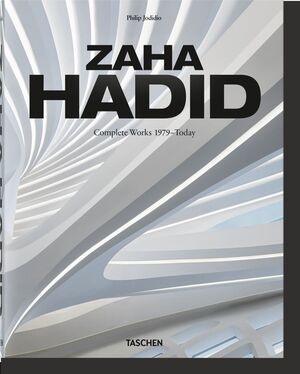 ZAHA HADID. COMPLETE WORKS 1979TODAY. 2020 EDITION