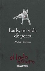 LADY, MI VIDA DE PERRA -EL LADO OSCURO