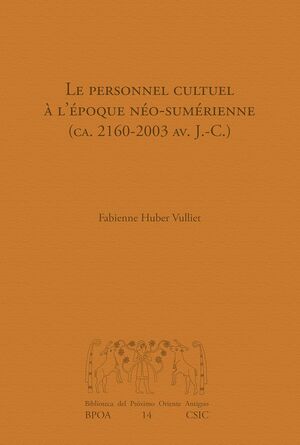 LE PERSONNEL CULTUEL À L'ÉPOQUE NÉO-SUMÉRIENNE (CA. 2160-2003 AV. J.-C.)