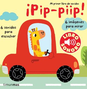 ¡PIP-PIIP! MI PRIMER LIBRO DE SONIDOS