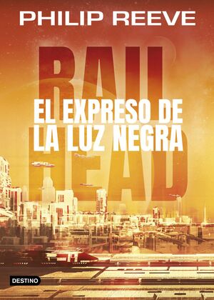 EL EXPRESO DE LA LUZ NEGRA.  RAIL HEAD 2