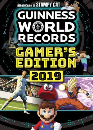 GAMER'S EDITION. GUINNESS WORLD RECORDS 2019