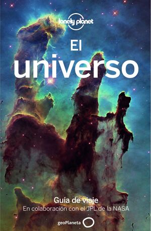 EL UNIVERSO. GUIA DE VIAJE -LONELY PLANET
