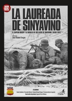 LA LAUREADA DE SINYAVINO, EL CAPITAN MASIP Y BATALLA DE LOS ALTOS DE SINYAVINO. ENERO 1943
