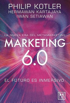 MARKETING 6.0 -EL FUTURO ES INMERSIVO