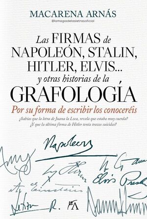 FIRMA DE NAPOLEÓN Y OTRAS HISTORIAS DE LA GRAFOLOGÍA, LA