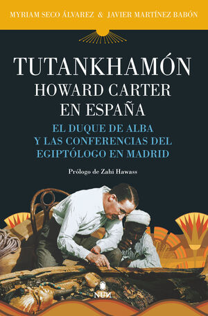 TUTANKAMÓN HOWARD CARTER EN ESPAÑA