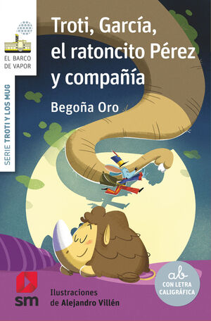 TROTI, GARCIA, EL RATONCITO PEREZ Y COMPAÑIA SERIE BLANCA