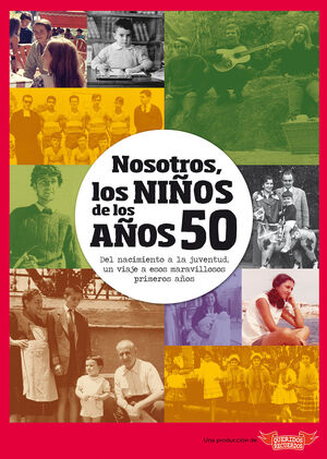 NOSOTROS NIÑOS DE LOS AÑOS 50