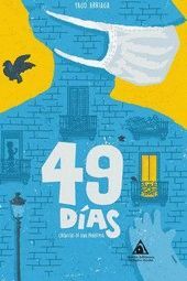49 DÍAS CRÓNICAS DE UNA CUARENTENA