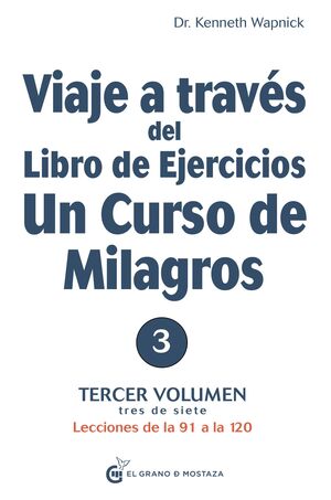 T3 VIAJE A TRAVES DEL LIBRO DE EJERCICIOS UN CURSO DE MILAGROS