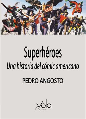 SUPERHEROES: UNA HISTORIA DEL COMIC AMERICANO