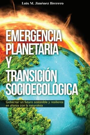 EMERGENCIA PLANETARIA Y TRANSICIÓN SOCIOECOLÓGICA