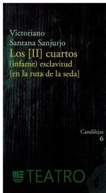 LOS (II) CUARTOS (INFAME) ESCLAVITUD (EN LA RUTA DE LA SEDA)