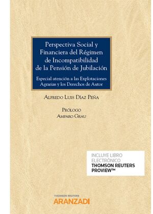 PERSPECTIVA SOCIAL Y FINANCIERA DEL REGIMEN DE INCOMPATIBILIDAD DE LA PENSIÓN DE JUBILACION