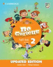 022 2EP SB BE CURIOUS UPDATED LEVEL 2 PUPIL'S BOOK WITH EBOOK PUPIL`S BOOK WITH EBOOK UPDAT