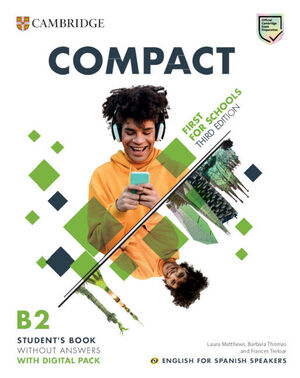 023 COMPACT FIRST FOR SCHOOLS THIRD EDITION ENGLISH FOR SPANISH SPEAKERS  STUDENT'S