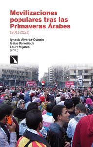 MOVILIZACIONES POPULARES TRAS LAS PRIMAVERAS ARABES (2011-2021)