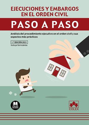 EJECUCIONES Y EMBARGOS EN EL ORDEN CIVIL PASO A PASO