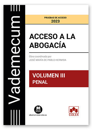023 T3 VADEMECUM ACCESO A LA ABOGACÍA: PENAL -PRUEBAS DE ACCESO 2023
