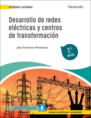 022 CF DESARROLLO DE REDES ELÉCTRICAS Y CENTROS DE TRANSFORMACIÓN 2.ª EDICIÓN 2022