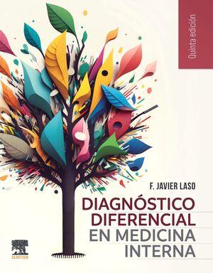 DIAGNÓSTICO DIFERENCIAL EN MEDICINA INTERNA, 5.ª EDICIÓN