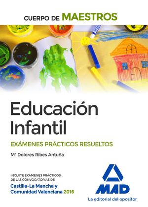 016 EDUCACION INFANTIL EXAMENES PRACTICOS RESUELTOS CUERPO DE MAESTROS