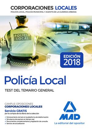 018 TEST POLICÍA LOCAL CORPORACIONES LOCALES. TEST DEL TEMARIO GENERAL