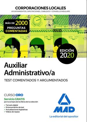 020 TEST AUXILIAR ADMINISTRATIVO DE CORPORACIONES LOCALES. TEST COMENTADOS Y ARGUMENTADOS