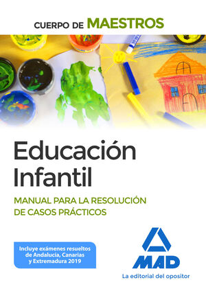 020 EDUCACIÓN INFANTIL MANUAL PARA LA RESOLUCIÓN DE CASOS PRÁCTICOS CUERPO DE MAESTROS