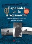 ESPAÑOLES EN LA KRIEGSMARINE. MISIONES EN EL BALTICO (1942-1943)
