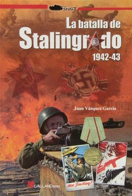 LA BATALLA DE STALINGRADO 1942-43