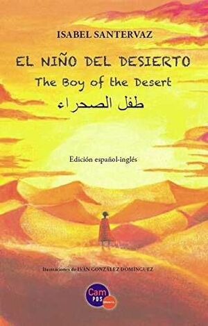 EL NIÑO DEL DESIERTO -THE BOY OF THE DESERT (ESPAÑOL/INGLES)